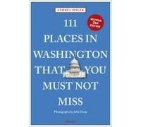 111 Places in Washington, DC That You Must Not Miss
