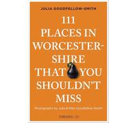 111 Places in Worcestershire That You Shouldn't Miss