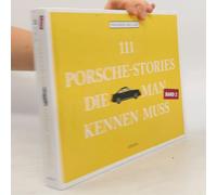 111 Porsche-Stories, Die Man Kennen Muss, Band 2