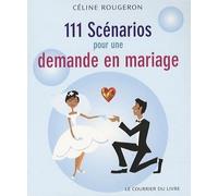 111 scénarios pour une demande en mariage