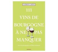 Clément L'Hôte – 111 Vins de Bourgogne à ne pas manquer – Guide – Broché