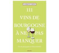 Clément L'Hôte – 111 Vins de Bourgogne à ne pas manquer – Guide – Broché