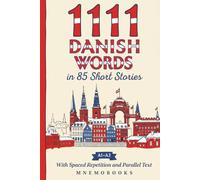 1111 Danish Words in 85 Short Stories: The Most Frequent Danish Words for Beginners (A1-A2) | With Spaced Repetition, Parallel Text & Audio