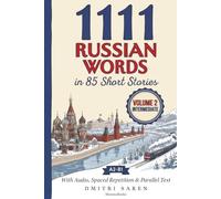 1111 Russian Words in 85 Short Stories, Volume 2: Intermediate: The Next 1,111 Most Frequent Words (A2-B1) with Audio, Spaced Repetition & Parallel Text