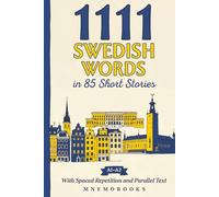 1111 Swedish Words in 85 Short Stories: The Most Frequent Swedish Words for Beginners (A1-A2) | With Spaced Repetition, Parallel Text & Free Audio