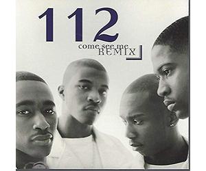112 - Come See Me/Why Didn't You Love Me
