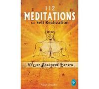 112 Meditations for Self Realization: Vigyan Bhairava Tantra - [Version Originale] Ranjit Chaudhri (Auteur)