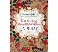 112 Secrets of Highly Creative Women Journal by Gail Gail McMeekin McMeekin Gail Gail McMeekin McMeekin (Auteur)