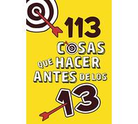 113 cosas que hacer antes de los 13