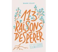 113 raisons d’espérer - Marie Colot - Magnard - broché - Roman adolescent