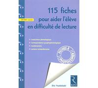 115 fiches pour aider l'élève en difficulté de lecture