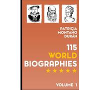 115 World Biographies: Famous Figures Who Shaped Human History