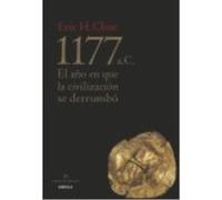 1177 A. C.: El Año En Que La Civilización Se Derrumbó - Cline, Eric H. Cline, Eric H (Auteur)