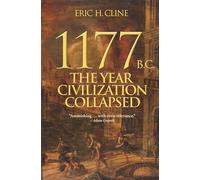 1177 B.C.: The Year Civilization Collapsed