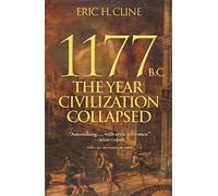 1177 B.C.: The Year Civilization Collapsed