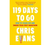 119 Days to Go: How to Train for and Smash Your First Marathon