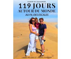 119 Jours autour du Monde: Au fil des Escales