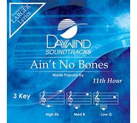 11th Hour - Ain't No Bones [Accompaniment/Performance Track]
