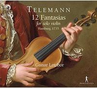 テレマン : 無伴奏ヴァイオリンのための12の幻想曲 / グナール・レツボール (Telemann : 12FANTASIAS FOR SOLO VIOLIN / Gunar Letzbor) [CD] [Import] [日本語帯・解説付き]