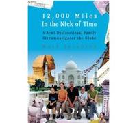 12,000 Miles in the Nick of Time Mark Jacobson, Rae Jacobson (Auteur)