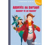 Appelés Au Partage, Donner Et Se Donner - Module 7 - 12-13 Ans