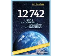 12 742: Osons un nouveau regard sur la Transition