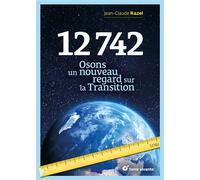 12 742 Un nouveau regard sur la transition - Jean-Claude Razel - Terre Vivante - broché - Guide