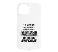 12 Ans 144 Mois 378432000 Seconds of Being Awesome Coque pour iPhone 15