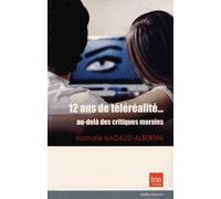 12 ans de telerealite...