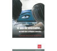 12 ans de telerealite... - Nadaud-albertini nathalie - I.n.a. - broché - Essai