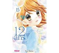 12 ans - Tome 15 Nao Maita (Auteur)
