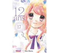 12 ans - Tome 17 Nao Maita (Auteur)