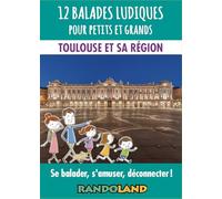12 balades ludiques - Toulouse et sa région