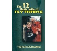 12 Basic Skills Of Fly Fishing