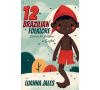 12 Brazilian Folklore Stories for Children in English