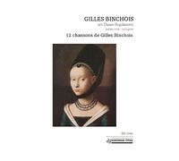 12 chansons de Gilles Binchois. Solo pour Guitare.