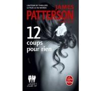 12 coups pour rien (Murder club) James Patterson (Auteur), Maxine Paetro (Auteur)