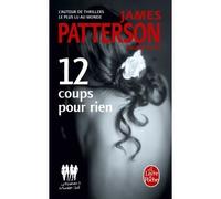 12 coups pour rien (Murder club) - James Patterson - Lgf - Poche - Roman