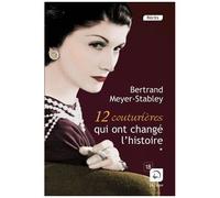 12 Couturières Qui Ont Changé L'histoire - Tome 1
