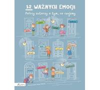 12 émotions importantes. Des auteurs polonais sur ce que nous ressentons Compilation collective (Buch auf Polnisch)