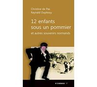 12 enfants sous un pommier et autres souvenirs normands