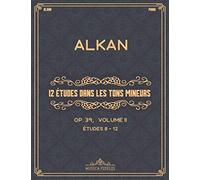 12 études dans les tons mineurs (Op. 39): Volume II (Études 8 à 12) - Partitions de piano