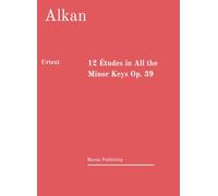 12 Études in All the Minor Keys Op. 39. URTEXT