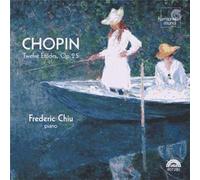 12 Etudes Opus 25, 3 Nouvelles Études, Berceuse Opus 57, Barcarolle Opus 60, Polonaise-Fantaisie Opus 61