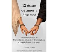 12 Éxitos de Amor y Desamor: La historia de amor de Stevie Nicks y Lindsey Buckingham contada por sus canciones
