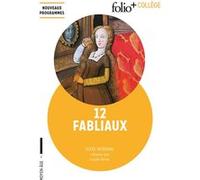 12 Fabliaux Anonyme (Auteur), Violette D' Aignan (Traduction), Alexandre Micha (Traduction), Gilbert Rouger (Traduction), Jean Dufournet (Traduction)