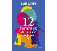 12 femmes dans la vie de Jésus