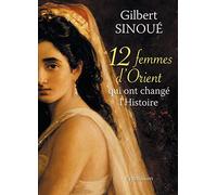 12 femmes d'Orient qui ont changé l'Histoire