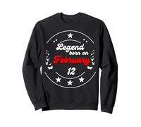 12 février Anniversaire Legend Man Boy Since February 12th Sweatshirt