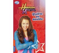 12. Hannah Montana : Quitte ou double
